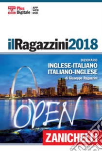 Il Ragazzini 2018. Dizionario inglese-italiano, it libro di Ragazzini Giuseppe