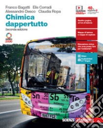 Chimica dappertutto. Per le Scuole superiori. Con e-book. Con espansione online libro