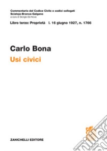 Usi civici. Legge 16 giugno 1927, n. 1766 libro di Bona Carlo