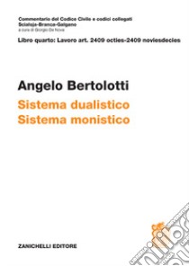 ART. 2409 octies-2409 noviesdecies. Sistema dualistico. Sistema monistico libro di Bertolotti Angelo