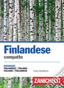 Finlandese compatto. Dizionario finlandese-italiano italia-suomi. Ediz. bilingue libro di Hämäläinen Aira