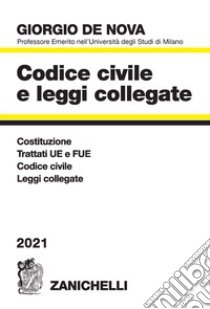 Codice civile e leggi collegate 2021 libro di De Nova Giorgio
