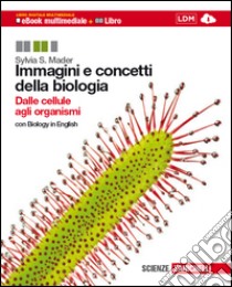 Immagini e concetti della biologia. Biologia molec libro di Mader Sylvia S.