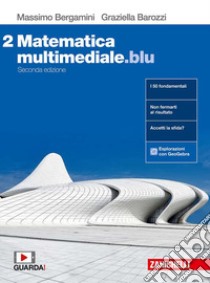 Matematica multimediale.blu. Per le Scuole superiori. Con espansione online. Vol. 2 libro di Bergamini Massimo; Barozzi Graziella