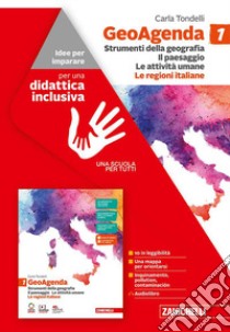 GeoAgenda. Idee per imparare. BES. Per la Scuola media. Vol. 1: Strumenti della geografia. Il paesaggio. Le attività umane libro di Tondelli Carla