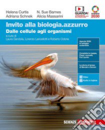 Invito alla biologia.azzurro. Dalle cellule agli organismi. Per le Scuole superiori. Con e-book. Con espansione online libro