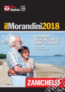 Il Morandini 2018. Dizionario dei film e delle ser libro di Morandini Laura; Morandini Luisa; Morandini Morando