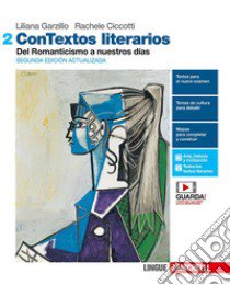 ConTextos literarios. Per le Scuole superiori. Con e-book. Con espansione online. Vol. 2: Del Romanticismo a nuestros días libro di Garzillo Liliana; Ciccotti Rachele