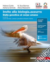 Invito alla biologia.azzurro. Dalla genetica al corpo umano. Per le Scuole superiori. Con e-book. Con espansione online libro