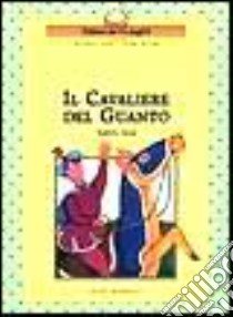 Il cavaliere del guanto libro di Garau Beatrice