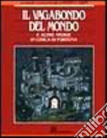 Il VAGABONDO DEL MONDO libro di Carpi Pinin