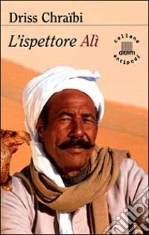 L'ispettore Ali libro di Chraïbi Driss