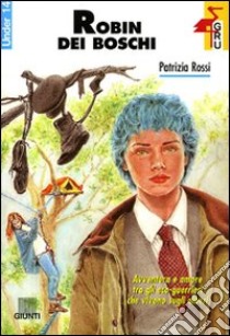Robin dei boschi libro di Rossi Patrizia