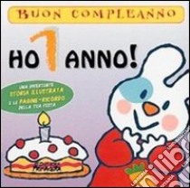 Ho 1 anno! libro di Faglia Matteo