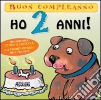 Ho 2 anni! libro di Faglia Matteo