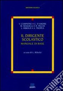 Il dirigente scolastico libro di Ribolzi L. (cur.)