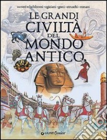 Le grandi civiltà del mondo antico libro di Caselli Giovanni; Della Fina Giuseppe M.