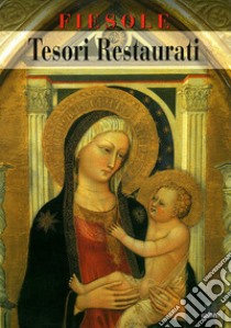 Fiesole. Tesori restaurati libro di Scudieri M. (cur.)