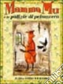 Mamma Mu e le pulizie di primavera libro di Wieslander Jujja - Wieslander Tomas