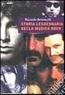 Storia leggendaria della musica rock libro di Bertoncelli Riccardo