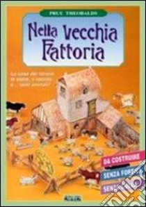 Nella vecchia fattoria libro di Theobalds Prue