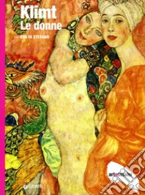 Klimt. Le donne. Ediz. illustrata libro di Di Stefano Eva