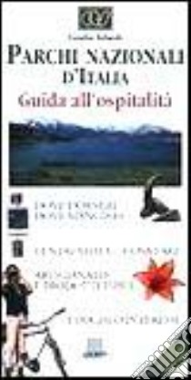 Parchi nazionali d'Italia. Guida all'ospitalità libro di Ielardi Giulio