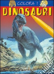 Colora i dinosauri. Ediz. illustrata libro