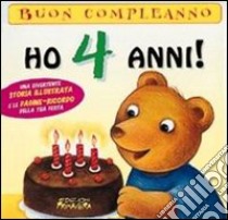 Ho 4 anni! libro di Faglia Matteo