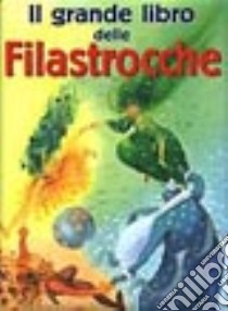 Grande libro delle filastrocche libro