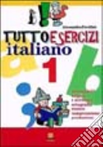 Tuttoesercizi italiano. Per la Scuola elementare libro di Favillini Alessandra