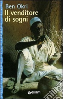 Il venditore di sogni libro di Okri Ben