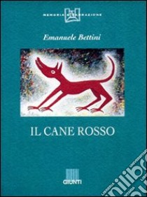 Il cane rosso libro di Bettini Emanuele