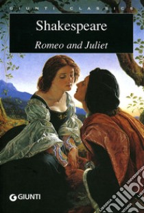 Romeo and Juliet libro di Shakespeare William