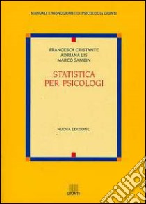 Statistica per psicologi libro di Cristante Francesca - Lis Adriana - Sambin Marco