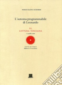 L'automa programmabile di Leonardo libro di Rosheim M. Elling