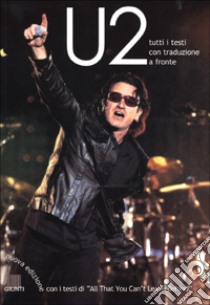 U2. Tutti i testi con traduzione a fronte libro