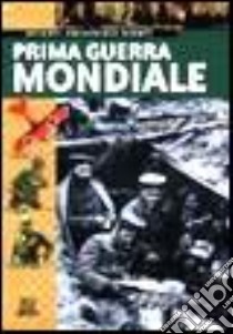 La prima guerra mondiale libro di De Lucchi Gianluca