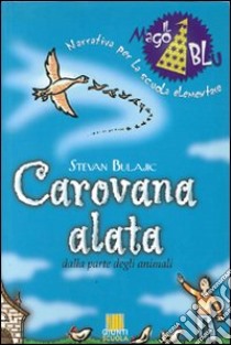 Carovana alata libro di Bulajic Stevan