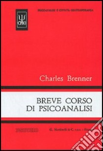 Breve corso di psicoanalisi libro di Brenner Charles; Deutsch F. (cur.)