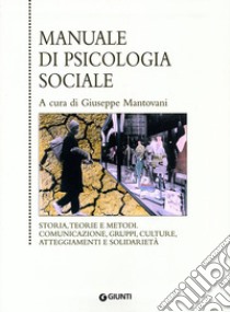 Manuale di psicologia sociale libro di Mantovani G. (cur.)