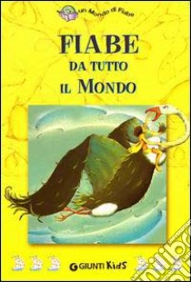 Fiabe da tutto il mondo libro di Poesio Carla