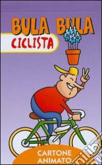 Bula Bula ciclista libro di Indrio Massimo