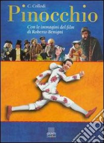 Pinocchio. Con le immagini del film di Roberto Benigni libro di Collodi Carlo