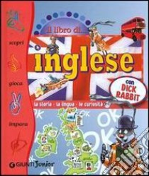 Il libro di inglese con Dick Rabbit libro di Giromini Margherita; Guglielmetti Albertina