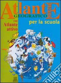 Atlante geografico per la scuola libro