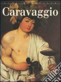 Caravaggio. Ediz. illustrata libro di Papa Rodolfo