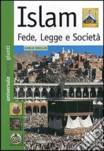 Islam. Fede, legge e società libro di Vercellin Giorgio