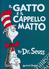 Il gatto e il cappello matto libro di Dr. Seuss