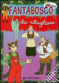 Fantabosco da ritagliare libro